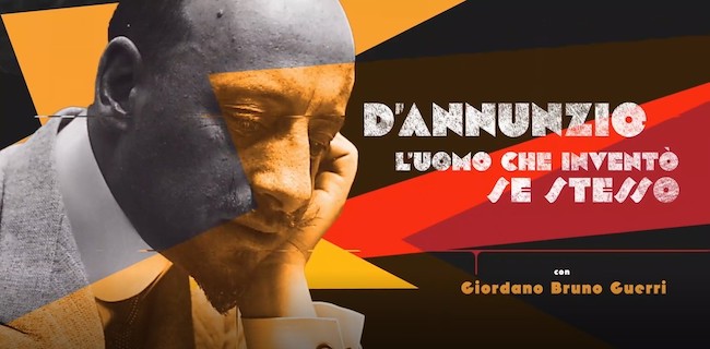 D’Annunzio, l’uomo che inventò se stesso