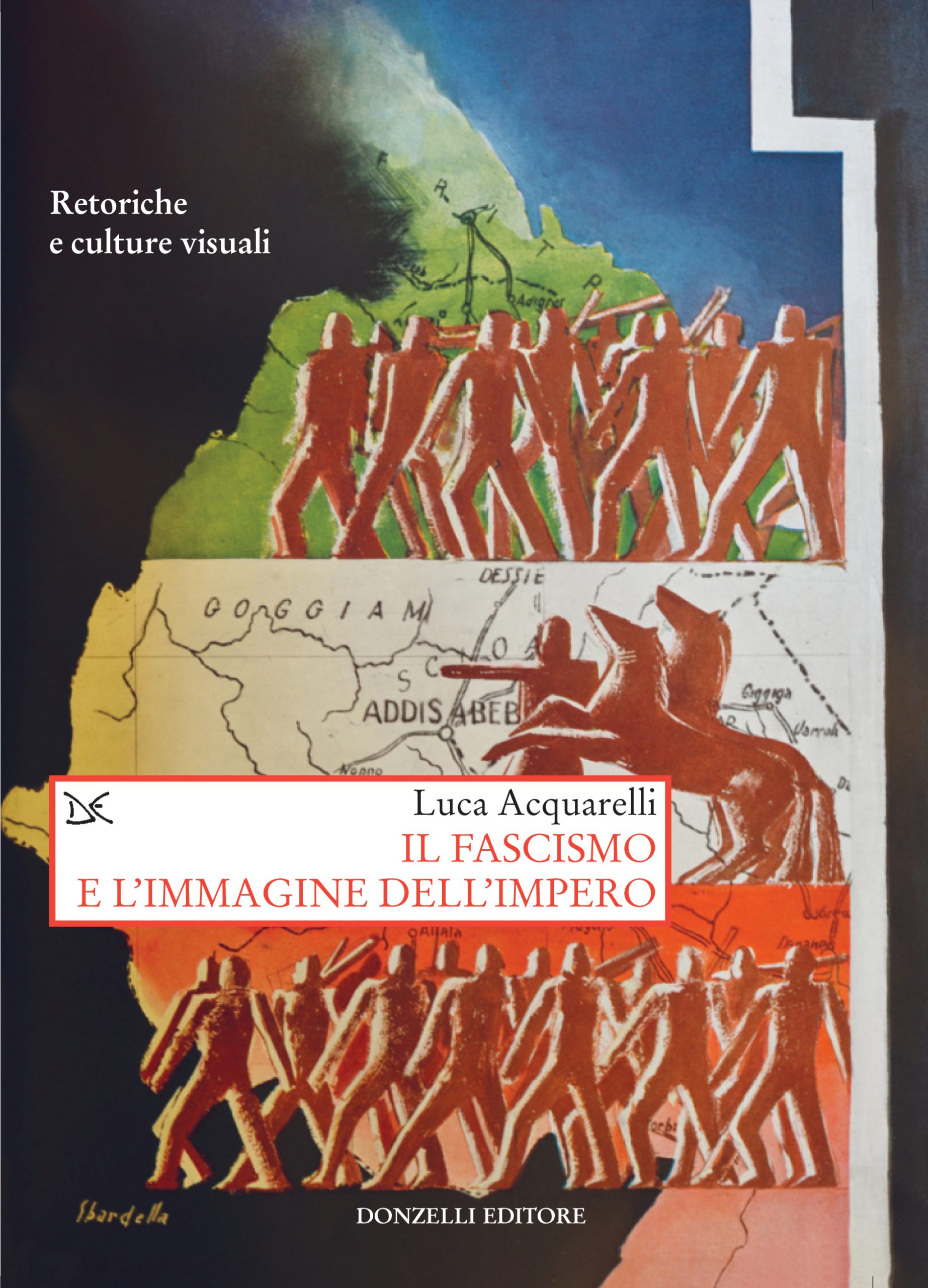 Il fascismo e l’immagine dell’impero di Luca Acquarelli