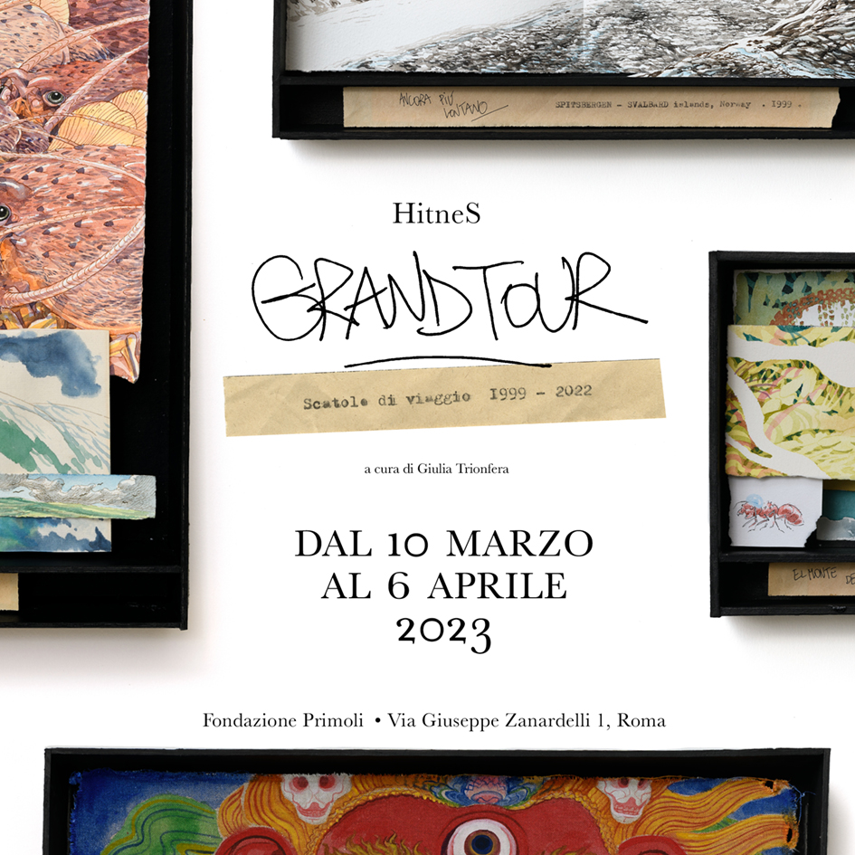 Hitnes. GRAND TOUR – Scatole di viaggio 1999 – 2022