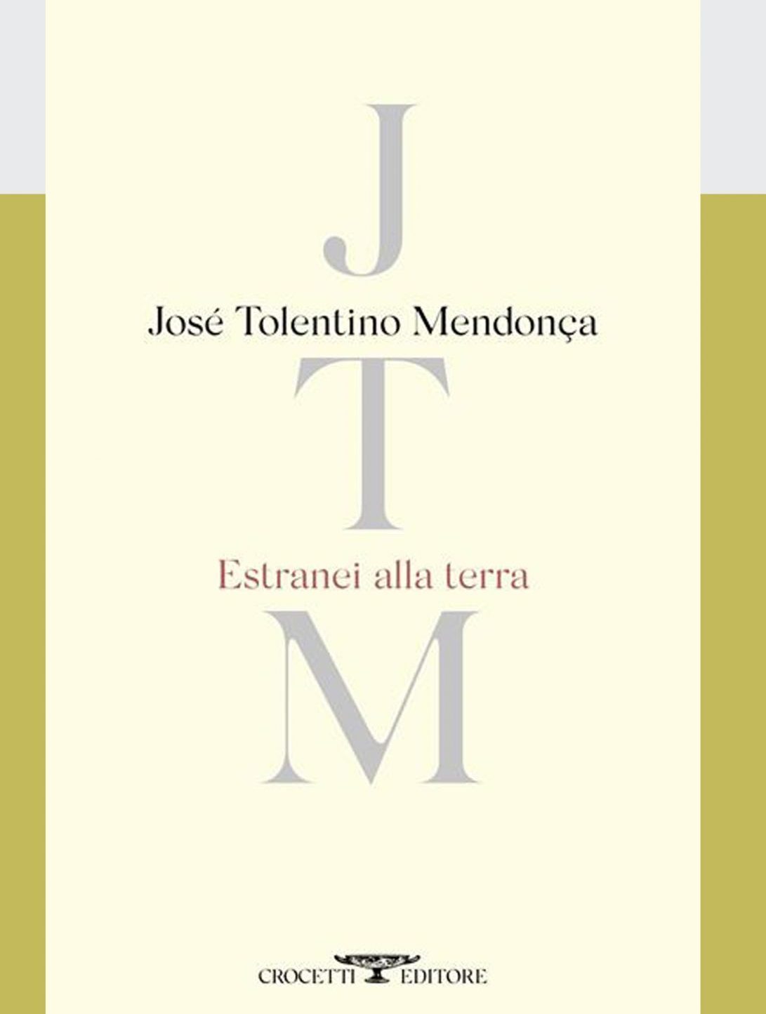 “Estranei alla terra” di José Tolentino de Mendonça